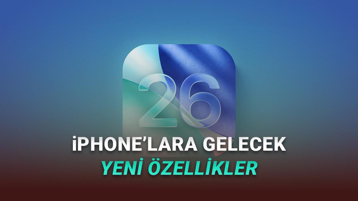iOS 26.4 Güncellemesine Kadar iPhone'lara Gelecek 5 Yeni Özellik