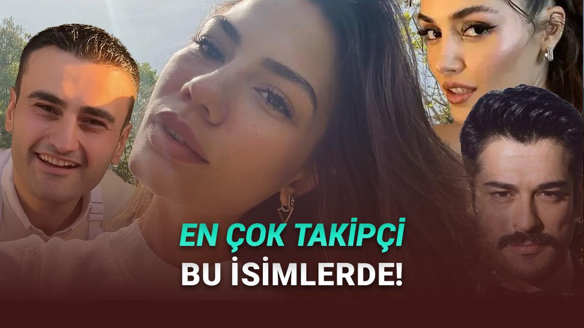Şöhretleri Ülke Sınırlarını Aştı: Instagram’da En Çok Takipçiye Sahip 10 Türk!