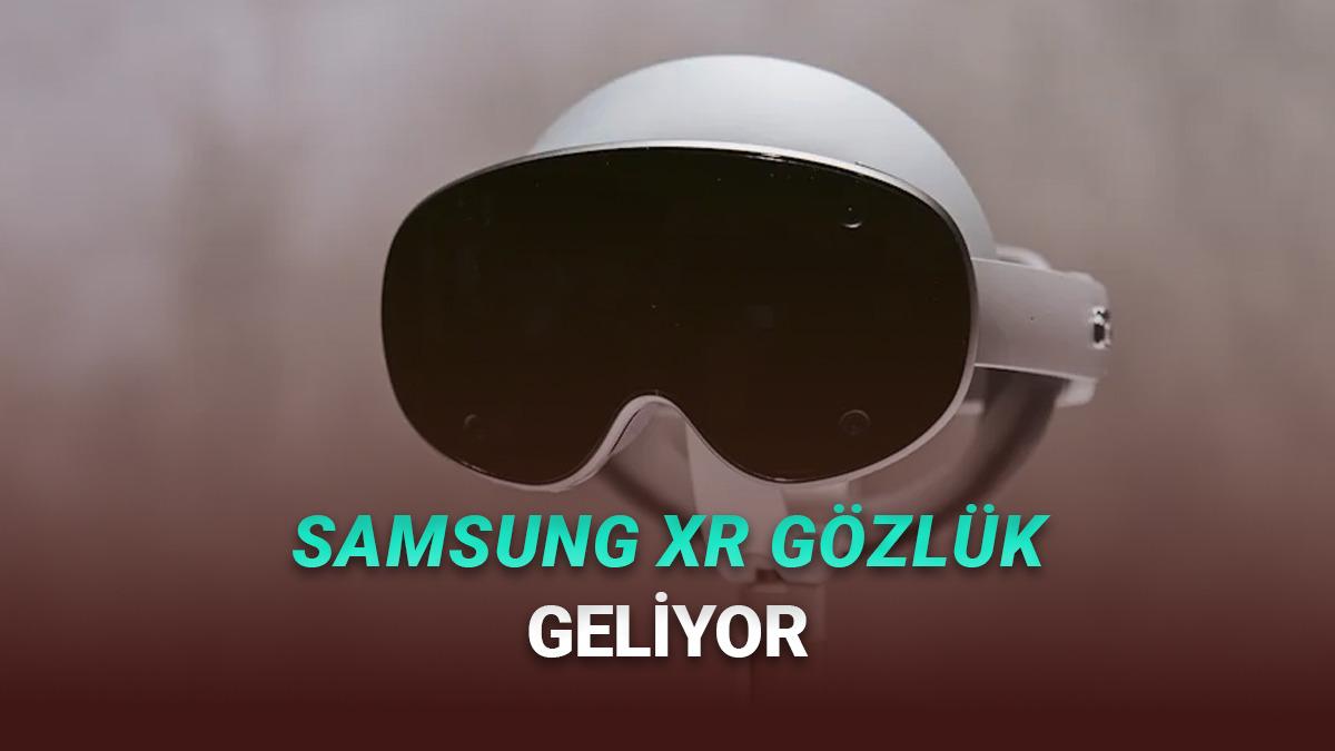 Samsung'un Apple Vision Pro Rakibi Gözlüğü Yarın Tanıtılıyor: Nasıl İzlenir?