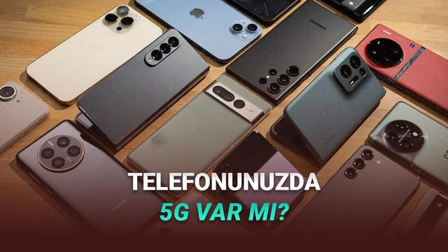  5G'ye Sayılı Günler Kaldı: Telefonunuzda 5G Var mı Nasıl Öğrenebilirsiniz? (iPhone, Android) 
