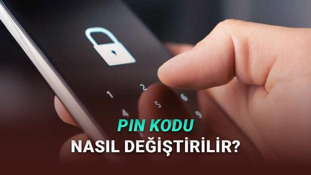  PIN Kodu Nasıl Öğrenilir? Nereden Değiştirilir? (Turkcell, Türk Telekom, Vodafone) 