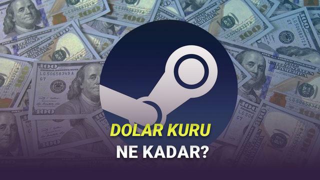  TL Desteğini Bırakalı 2 Yıl Olmuş: Steam'de Dolar Kuru Ne Kadar? 