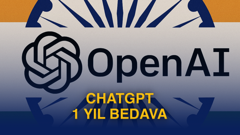 ChatGPT 1,4 milyar Hindistanlı için 1 yıl boyunca ücretsiz