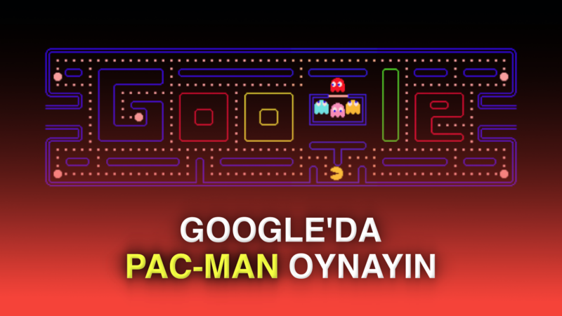 Google arama sonuçlarına PAC-MAN oyunu geldi: Hemen deneyebilirsiniz!