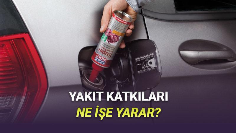 Benzinliklerde Hangi Yakıt Katkıları Kullanılıyor, Gerçekten İşe Yarıyor mu?