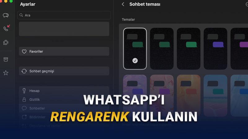 WhatsApp'ın Mac Uygulamasına Çok Seveceğiniz Sohbet Temaları Geldi 