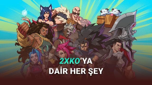  Riot Games'in Yeni Oyunu 2XKO'nun Fiyatı, Çıkış Tarihi ve Sistem Gereksinimleri 