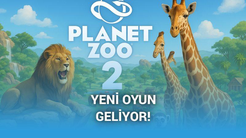 Planet Zoo 2 geliyor
