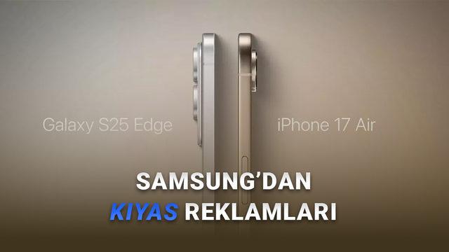  Samsung'dan Apple'ı Kızdıracak Video Serisi: Galaxy S25 Edge ile iPhone Air Karşı Karşıya [Video] 