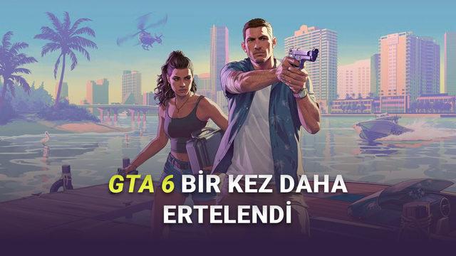  GTA 6 Yeniden Ertelendi: İşte Yeni Çıkış Tarihi! 