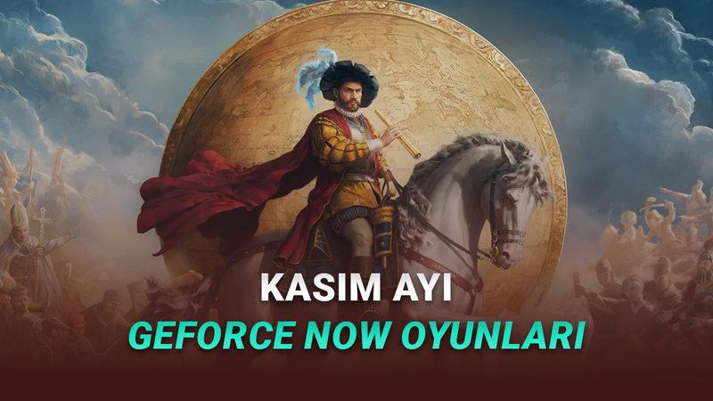 [Kasım 2025] GeForce NOW'a Eklenecek Yeni Oyunlar Açıklandı