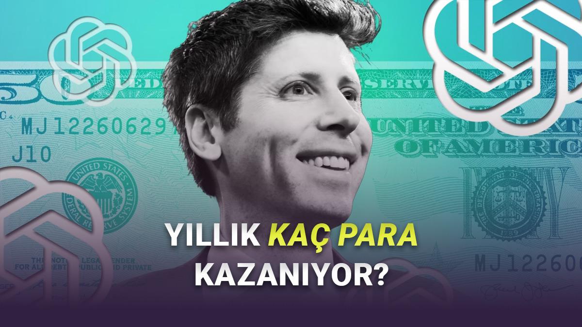 Sam Altman, OpenAI'ın Yılda Kaç Para Kazandığını Açıkladı