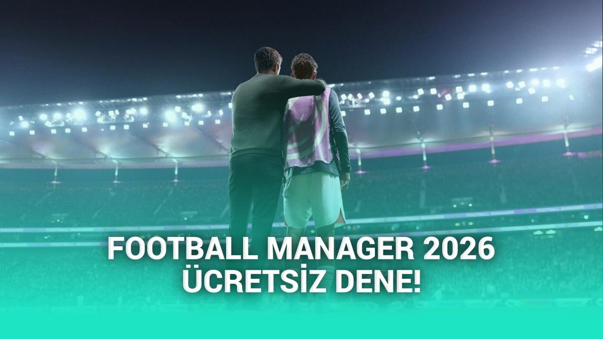Çabuk Kaçırmayın: Football Manager 2026 ücretsiz demosu çıktı