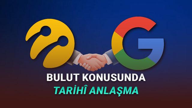 Turkcell ile Google Arasında Tarihî Anlaşma: Türkiye'de Google Cloud Bölgesi Kuruluyor