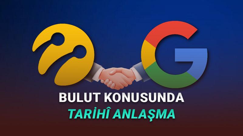 Turkcell ile Google Arasında Tarihî Anlaşma: Türkiye'de Google Cloud Bölgesi Kuruluyor