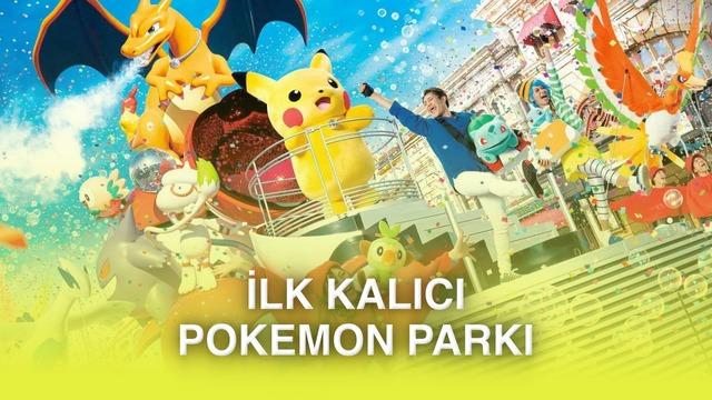 İlk Kalıcı Pokemon Tema Parkı Açılıyor