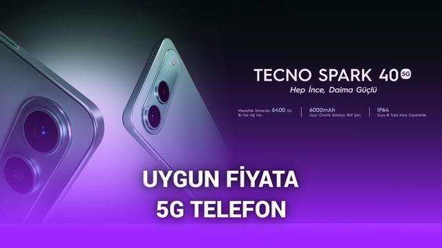  Uygun fiyata 6000 mAh batarya ve 5G sunan TECNO SPARK 40 indirime girdi 