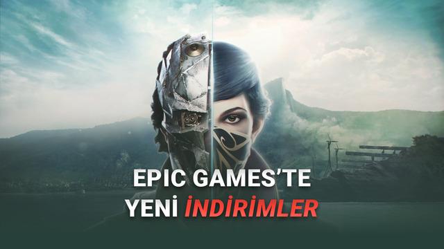  Epic Games'te Epic İndirimler Başladı: %90'a Varan İndirimleri Kaçırmayın 