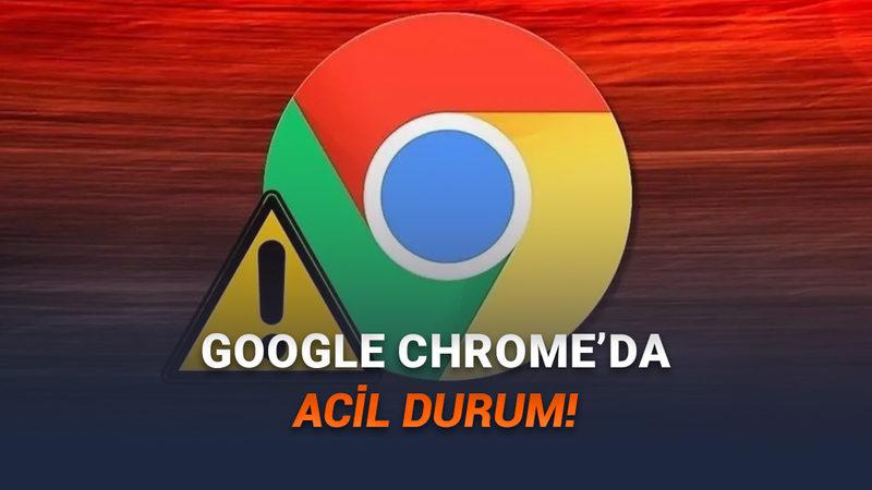 Google Chrome'da Kritik Güvenlik Açığı: Bu Güncellemeyi Hemen Yapın!