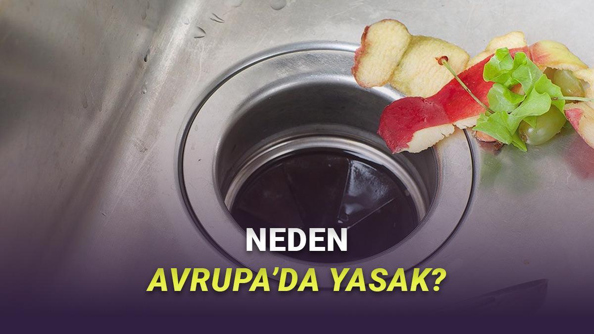 Amerikan Mutfak Lavabolarındaki "Çöp Öğütücü" Teknolojisi Nedir ve Avrupa'da Neden Yasak?