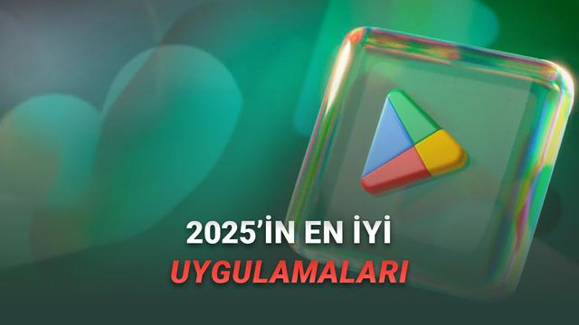  Google, 2025 Yılının En İyi Oyun ve Uygulamalarını Açıkladı: İşte Tam Liste! 
