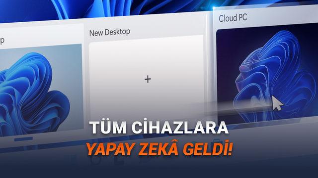 Microsoft, Copilot+ Olmayan Bilgisayarlara Yapay Zekâ Getiren Teknolojisini Duyurdu: İşte Özellikleri