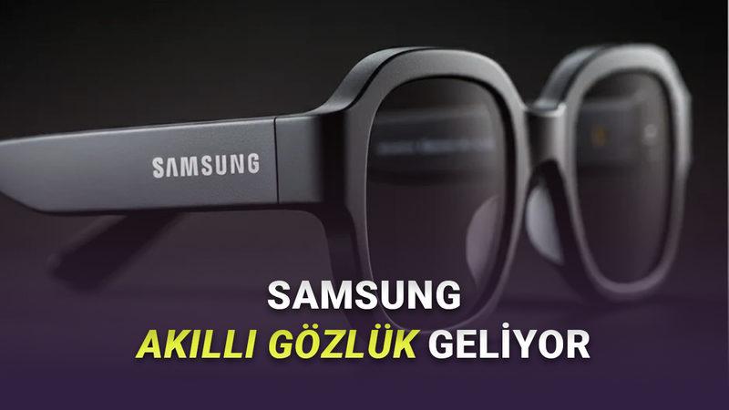 Samsung'un Günlük Kullanıma Uygun Akıllı Gözlüklerinin Özellikleri Ortaya Çıktı