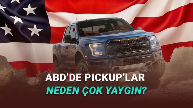 Amerikalıların Devasa Pickup Araba Sevgisinin Arkasındaki Nedenler Ne? İşte "Vay Be" Diyeceğiniz Yanıtı