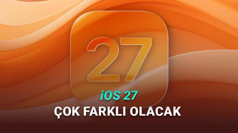 iOS 27 Hakkında Yeni Bilgiler Paylaşıldı: iPhone Kullanıcılarını Neler Bekliyor?