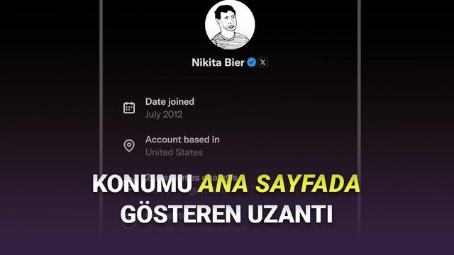  Herkesin Konumunu X'in Ana Sayfasındada İfşalayan Chrome Uzantısı Geliştirildi 