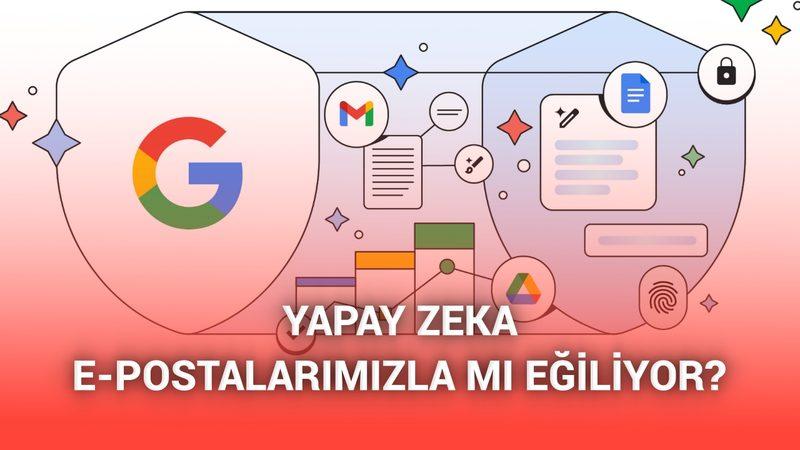 Google, e-postalarımızı yapay zekayı eğitmek için kullanıp kullanmadığını açıkladı