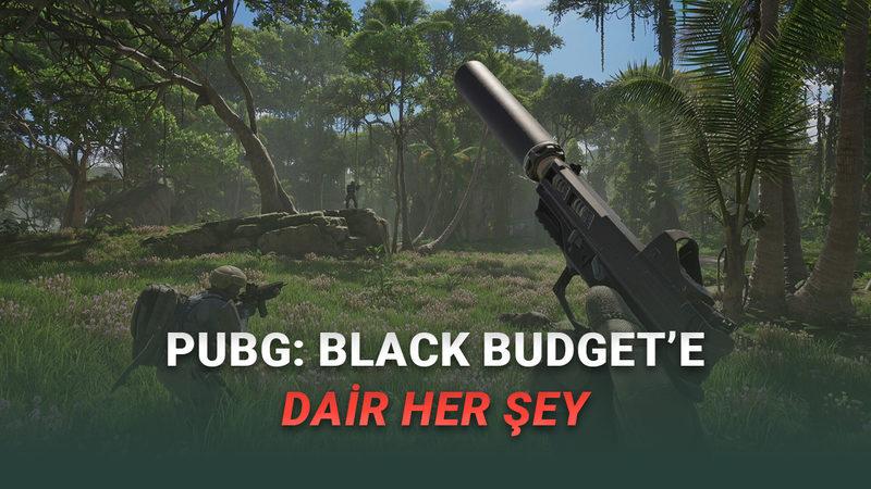 PUBG Geliştiricilerinin Yeni Oyunu PUBG: Black Budget'in Fiyatı, Çıkış Tarihi ve Sistem Gereksinimleri