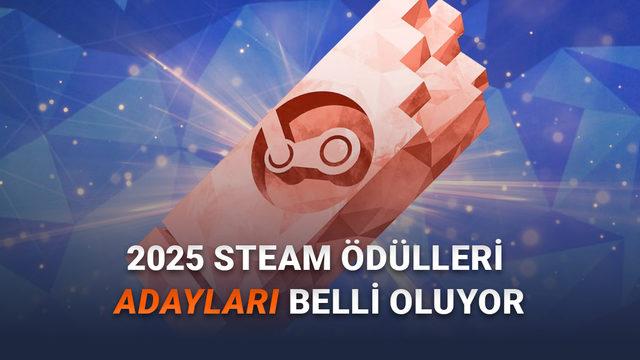  Yılın En İyi Oyunu Seçiliyor: 2025 Steam Ödülleri Adaylık Süreci Başladı (Siz de Oy Verebilirsiniz) 
