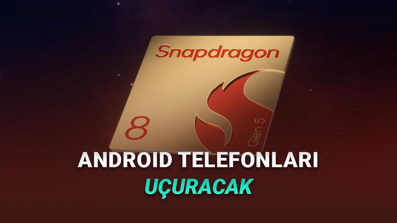 2026'nın En Güçlü Telefonlarında Kullanılacak Snapdragon 8 Gen 5 Tanıtıldı