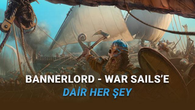Mount & Blade II: Bannerlord - War Sails Çıktı: İşte Fiyatı ve Sistem Gereksinimleri