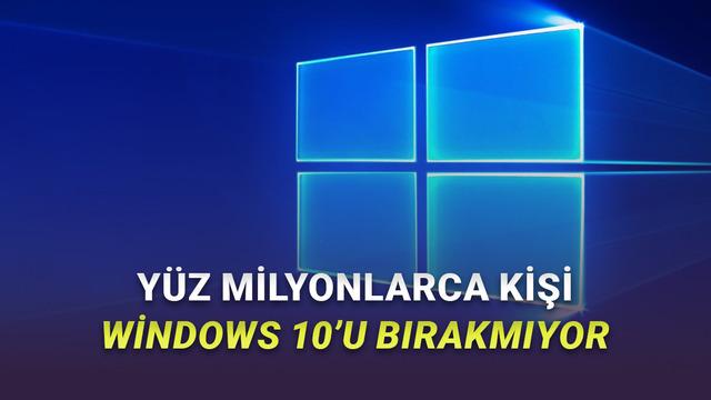 500 Milyon Kullanıcı Windows 10'unda: Microsoft'in Resmi Destek Sona Ermesi