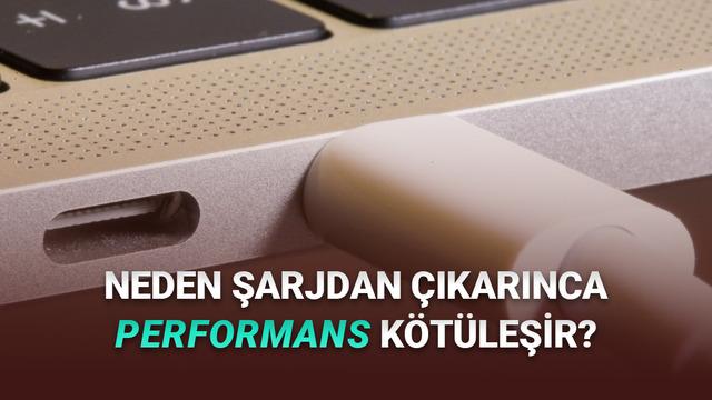 Herkesi Sinir Eden O Sorun: Laptoplar, Güç Tasarrufu Kapalı Olsa Bile Neden Şarjdan Çıkarılınca Yavaşlar?