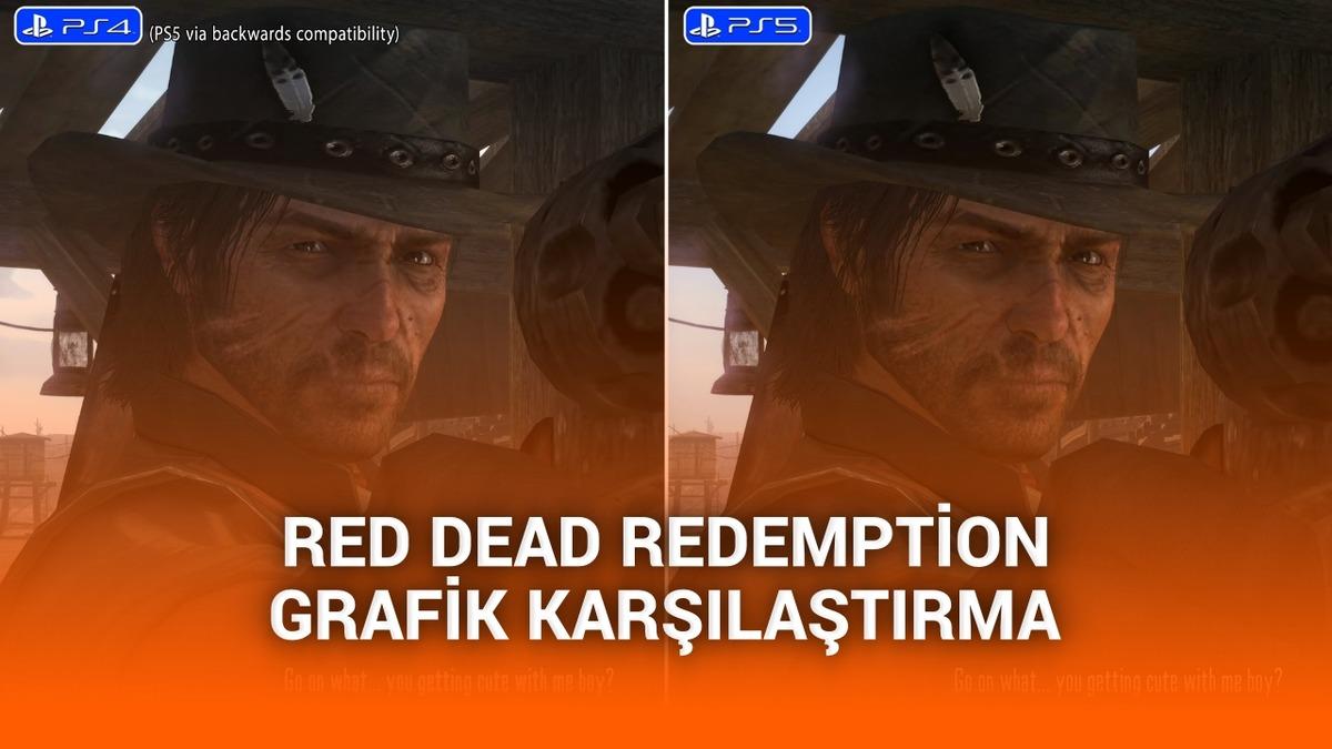 Red Dead Redemption 1'in Next Gen sürümü çıktı: Eski sürümden farkı ne?