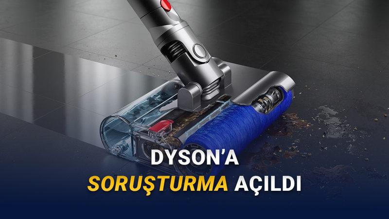 Rekabet Kurumu, Dyson Hakkında Soruşturma Başlattı