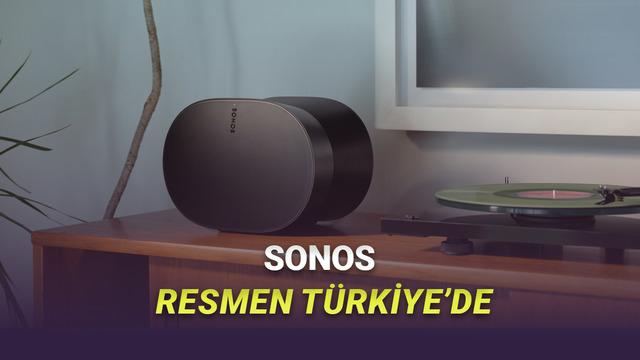 Dünyaca Ünlü Ses Ekipmanı Markası Sonos, Türkiye'ye Geldi! İşte İlk Ürünleri ve Fiyatları