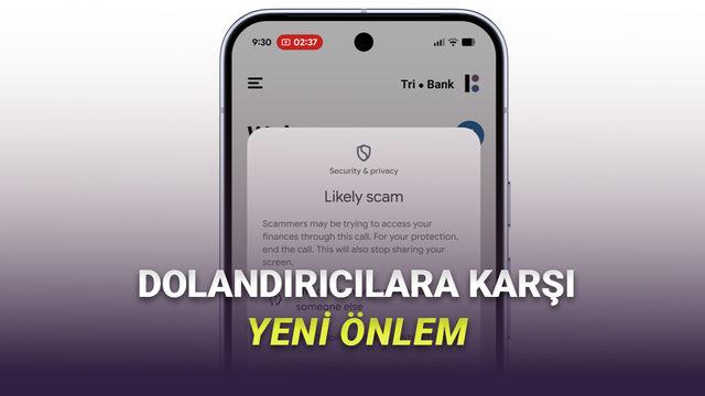 Android Telefonlar, Dolandırıcılar Aradığında Para Göndermenizi Engelleyecek