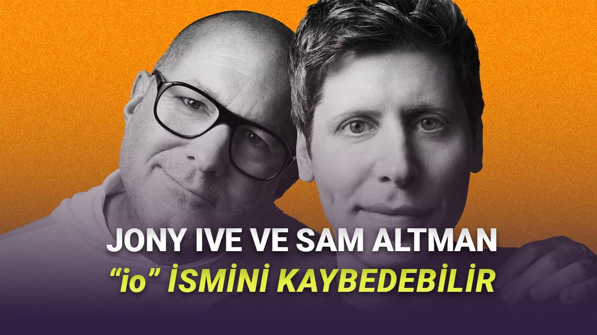Sam Altman ve Jony Ive'ın Yapay Zeka Cihazları Üretecek "io" Girişimi Mahkemeden Döndü