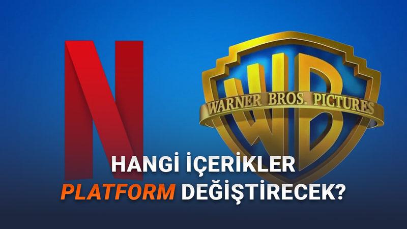 Hakları Netflix'e Geçecek Tüm Warner Bros. Marka ve Yapımları (82 Milyar Dolar Ucuz Kalmış Diyeceksiniz)