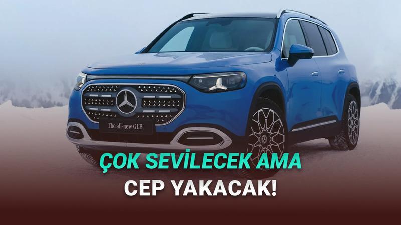 7 Koltuklu SUV 2026 Mercedes-Benz GLB Tanıtıldı: İşte Dudak Isırtan Fiyatı!