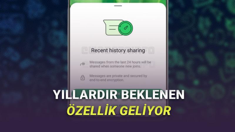 WhatsApp'ın En Büyük Sorunlarından Biri Çözülüyor: Gruba Yeni Girenler Eski Mesajları Görebilecek!
