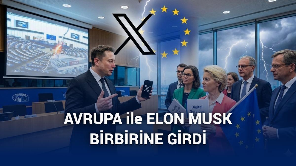 Avrupa'dan X'e 120 milyon euro ceza: Elon Musk, sinirden Avrupa Komisyonu'nun reklam hesabını kapattı