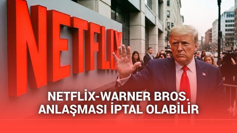 Netflix'in Warner Bros.'u alma hayalleri suya düşebilir