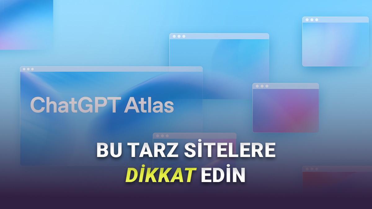 Tüm Hesaplarınızın Şifresini Çalan Sahte ChatGPT Atlas Tarayıcısı Ortaya Çıktı