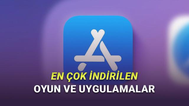 Türkiye'de En Çok İndirilen iPhone Uygulamaları ve Oyunları Açıklandı