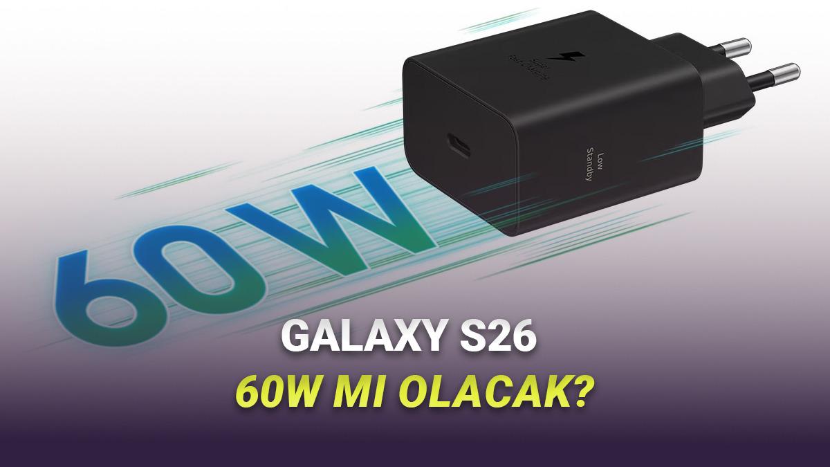 Galaxy S26 Bekleyenlere Müthiş Haber: Samsung, 60W Şarj Cihazı Tanıttı!